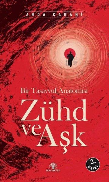 Arda KaraniTürkiye RomanZühd ve Aşk - Bir Tasavvuf Anatomisi