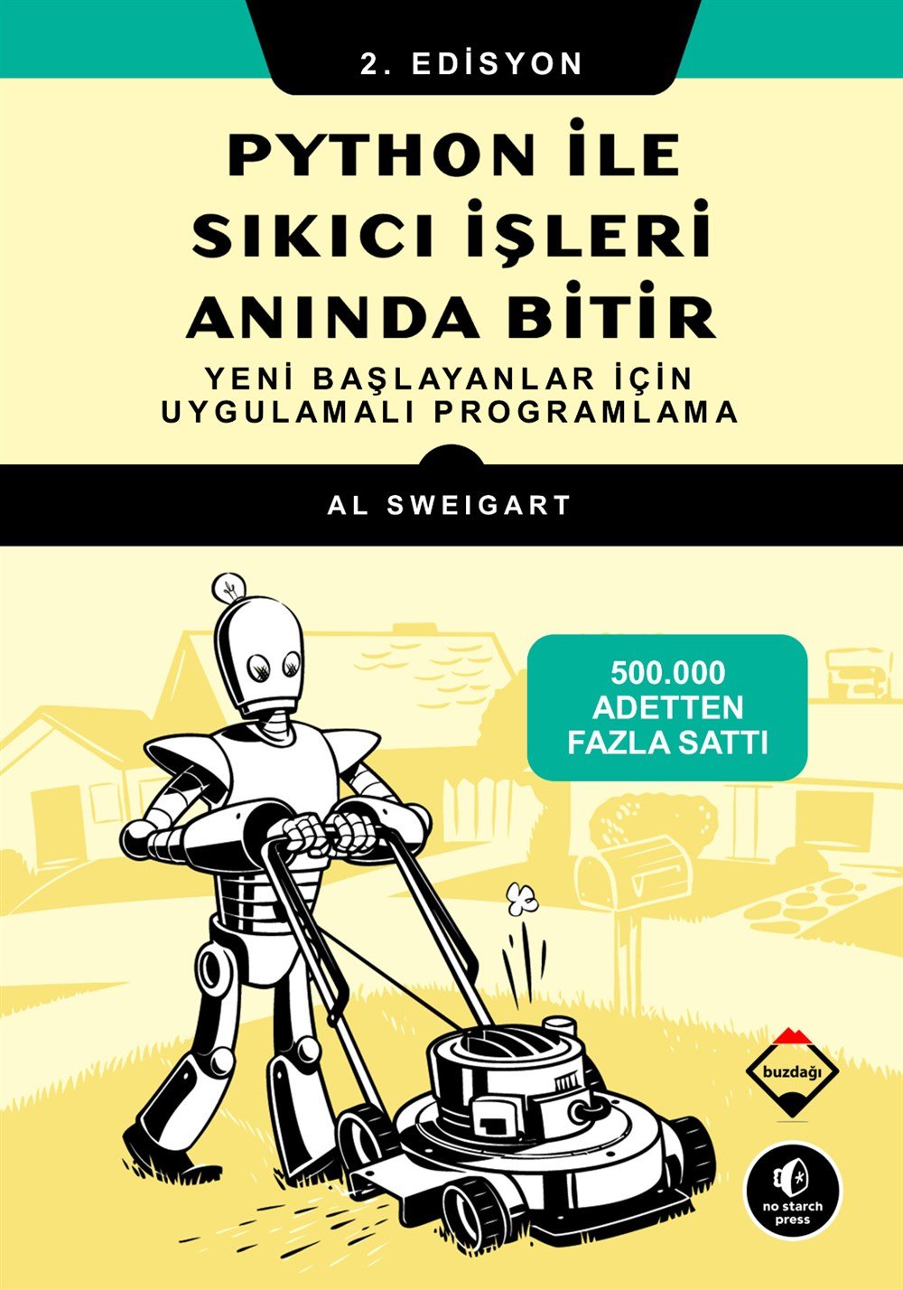 Python ile Sıkıcı İşleri Anında Bitir: Yeni Başlayanlar için