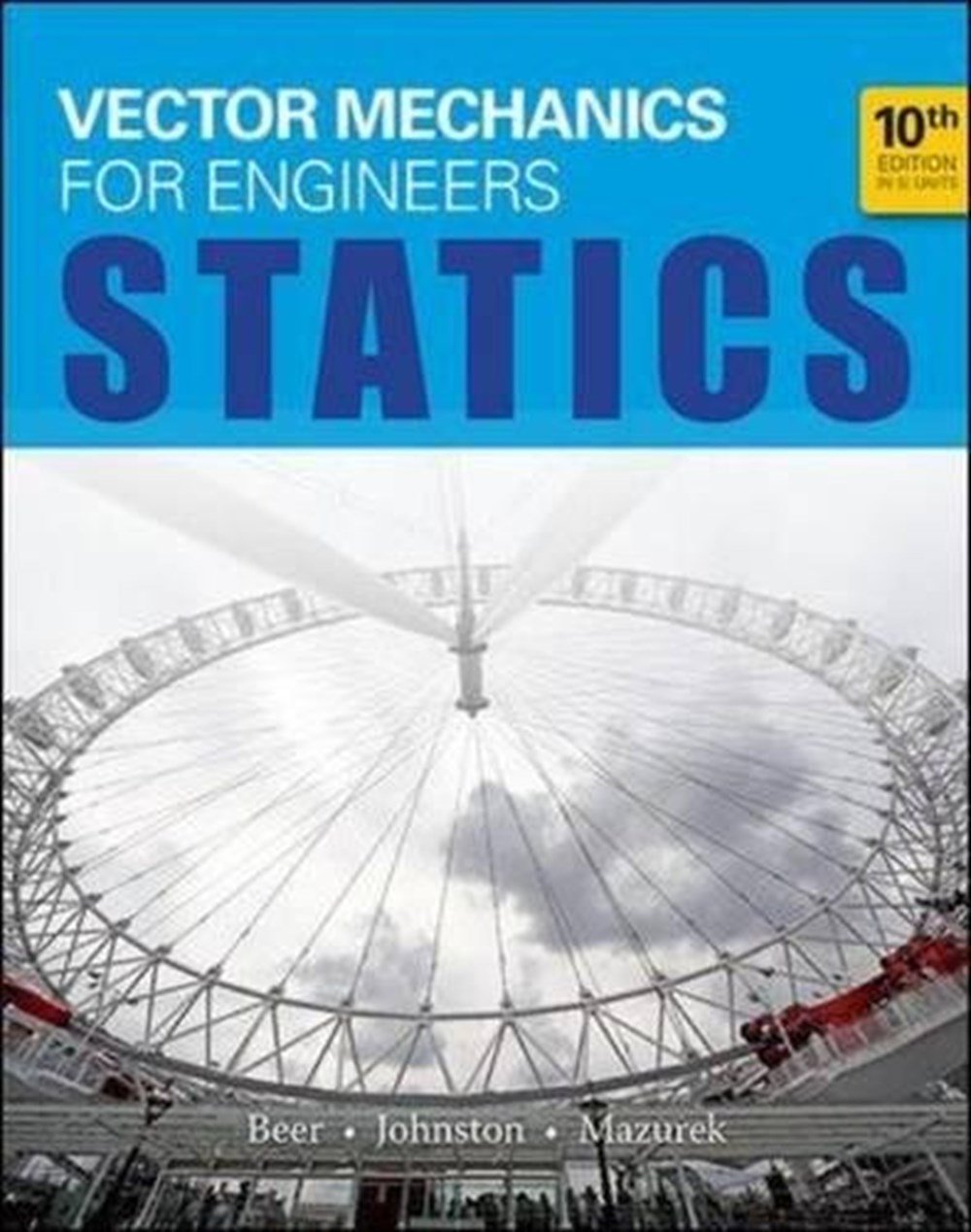 Vector Mechanics for Engineers: Statics, 10th SI Ed.