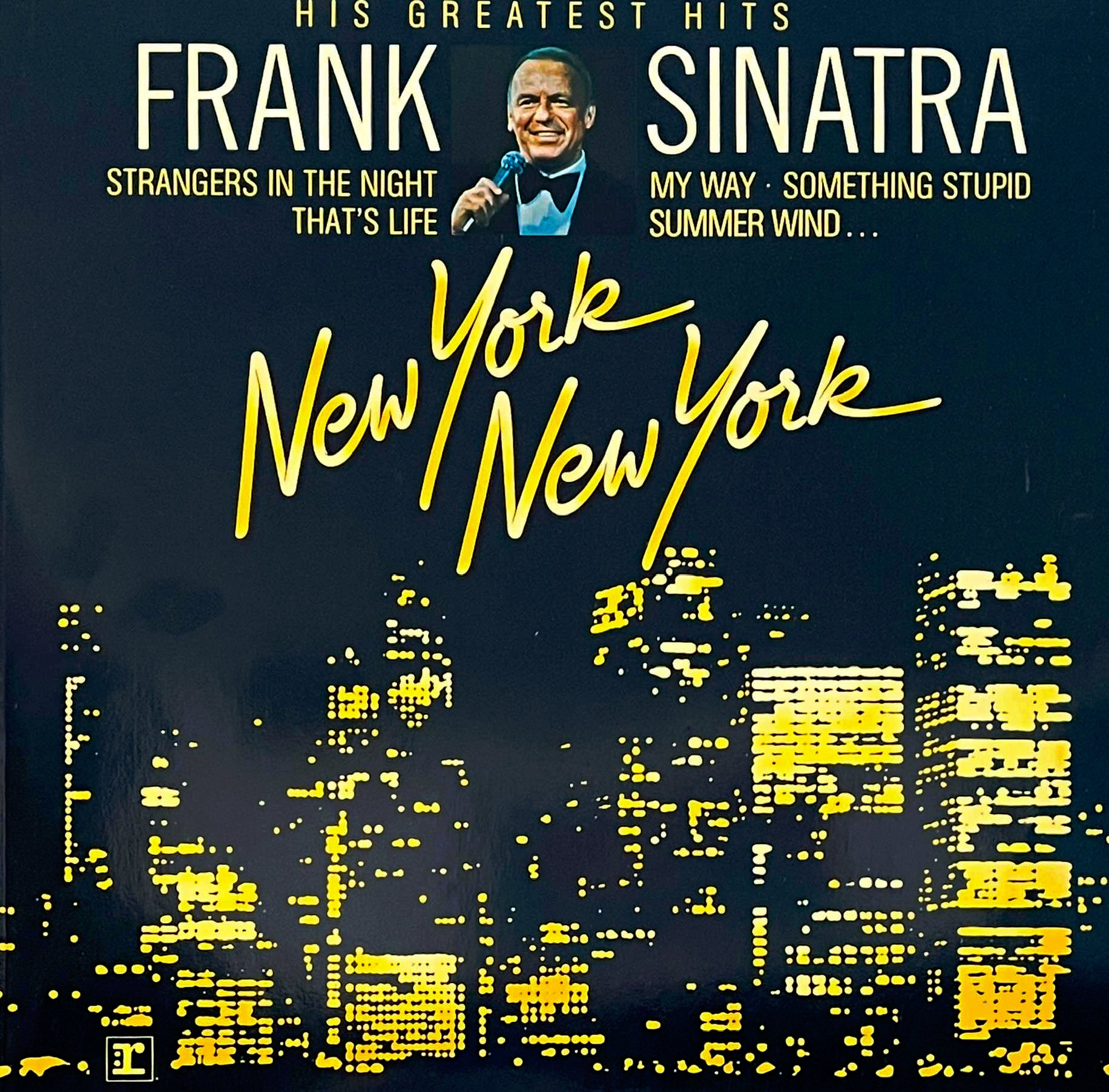 FRANK SINATRA - NEW YORK NEW YORK : HIS GREATEST HITS