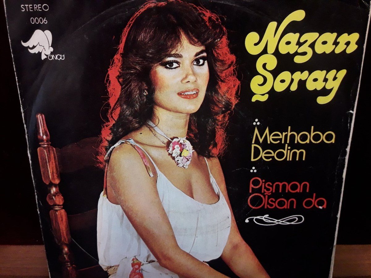 NAZAN ŞORAY - MERHABA DEDİM  PİŞMAN OLSAN DA