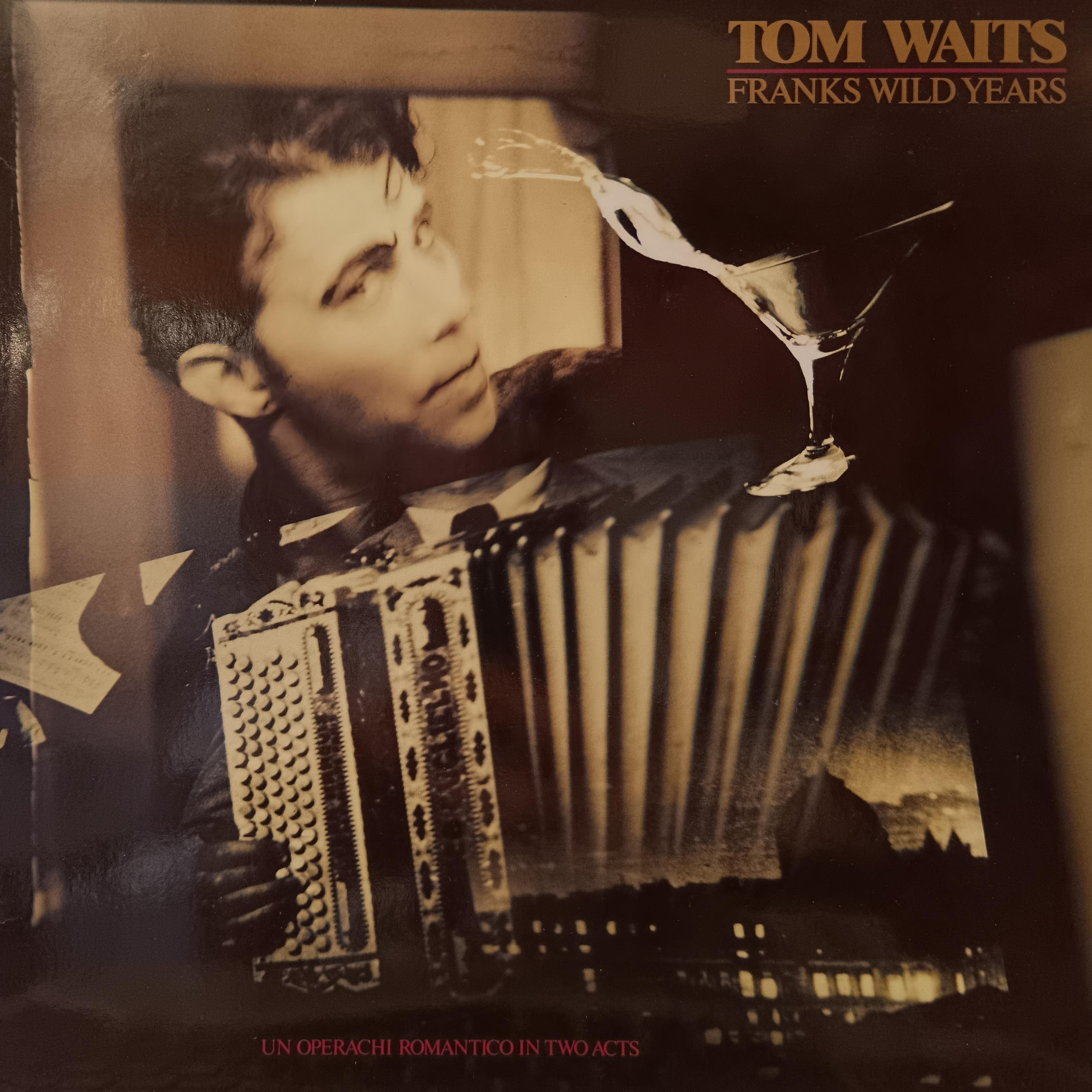 TOM WAITS - FRANKS WILD YEARS