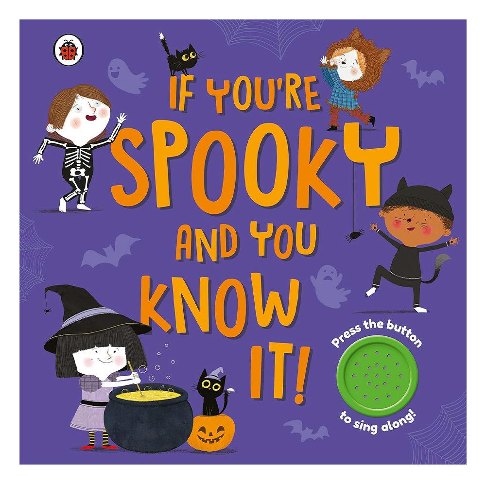 If You Re Spooky And You Know It