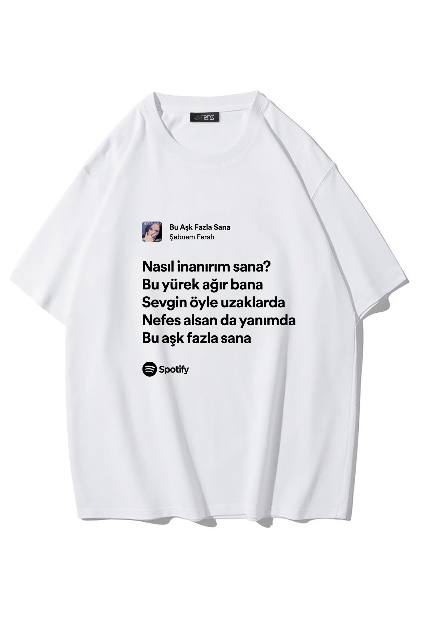 BRZ Collection Unisex Oversize Bu Aşk Fazla Sana - Şebnem Ferah T