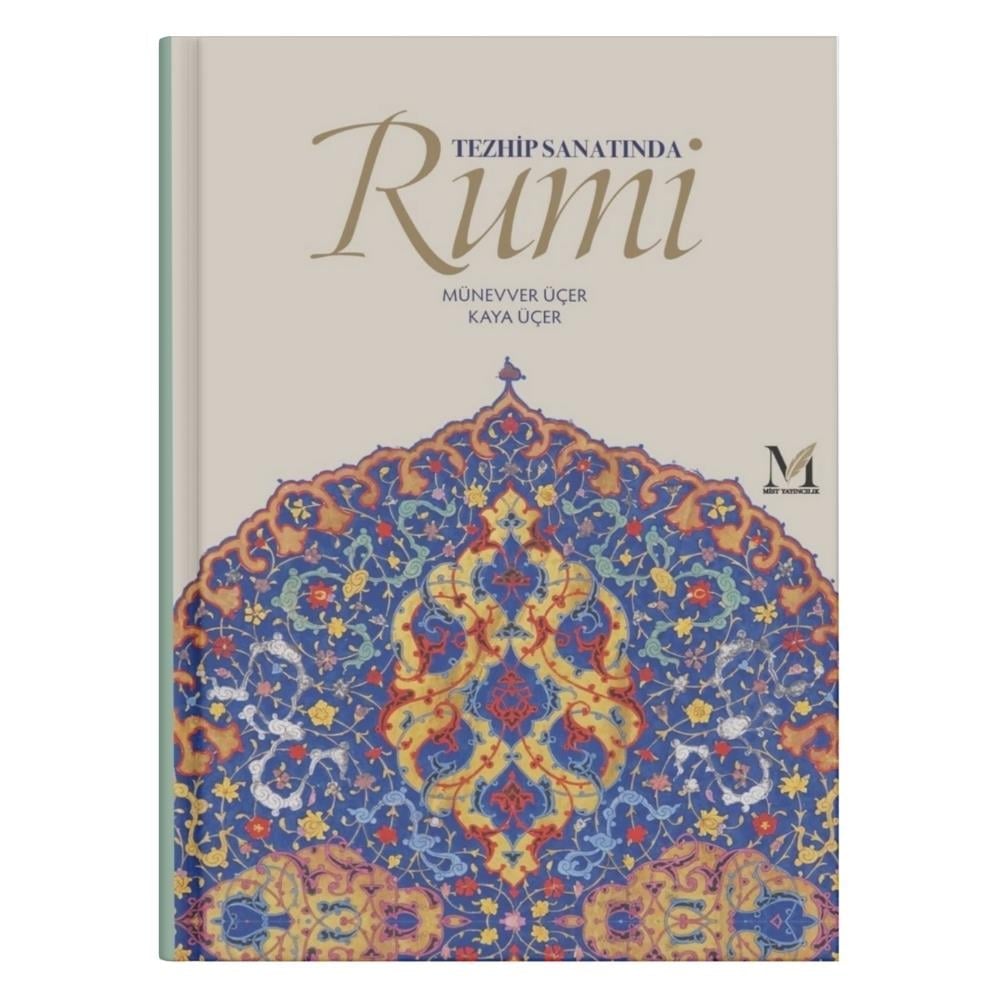 テズヒープ / Tezhip Sanatında Rumi Tezhip Sanatında Rumi Münevver Üçer - Kaya Üçer
