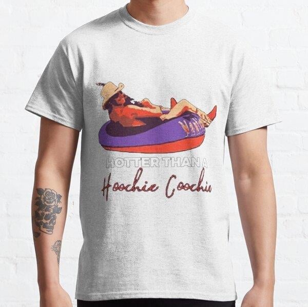 Alan Hotter-Than-A-Hoochie-Coochal T-Shirt Tasarım Baskılı Tişört (Bol kalıp t-shirt)