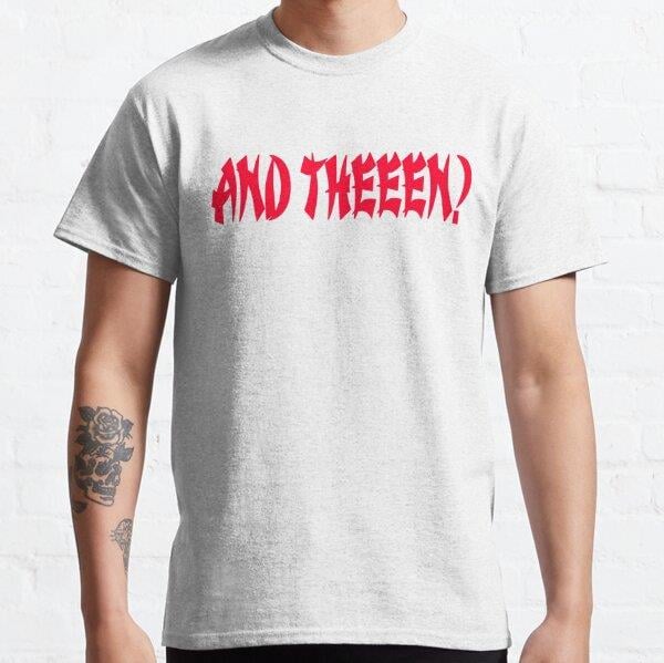 And Theeen? Dude Wheres My Car Quote Tasarım Baskılı Tişört (Bol kalıp t-shirt)