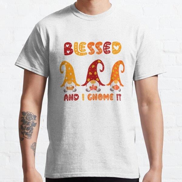 Blessed and I Gnome It - Fall Thanksgiving Gifts Tasarım Baskılı Tişört (Rahat kalıp t-shirt)