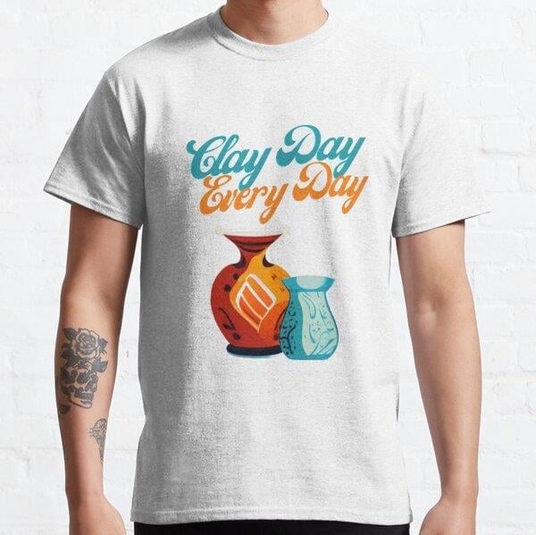 Clay Day Every Day Tasarım Baskılı Tişört (Bol kesim t-shirt)