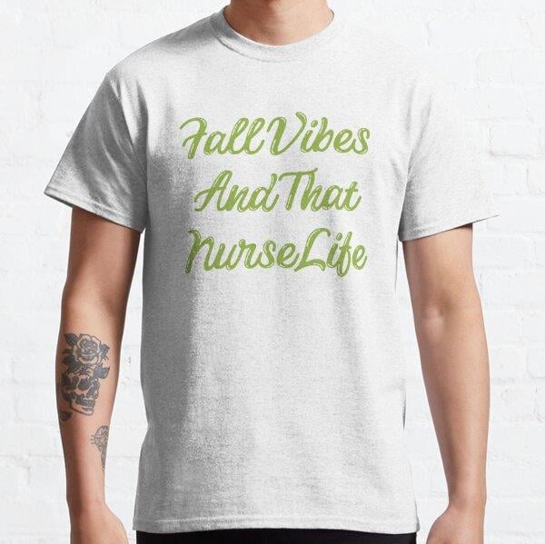 Fall Vibes And That Nurse Life Tasarım Baskılı Tişört (Rahat kalıp t-shirt)
