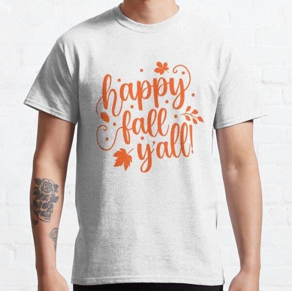 Happy Fall y'all, Happy Fall, Happy Fall Apron, Happy Fall Y'all Gifts Tasarım Baskılı Tişört (Rahat kalıp t-shirt)