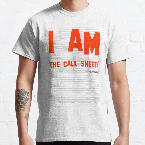 I AM the Call Sheet! Tasarım Baskılı Tişört (Bol kalıp t-shirt)