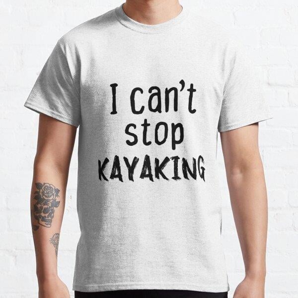 I cant stop kayaking, funny gift for women Tasarım Baskılı Tişört (Bol kesim t-shirt)