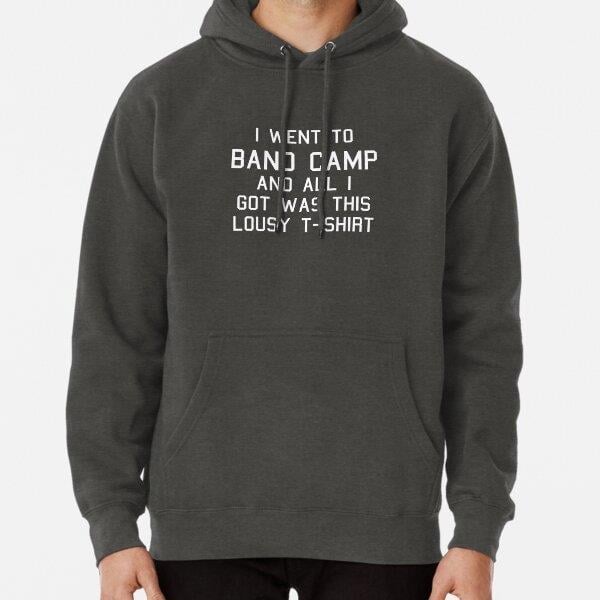 I went to band camp and all I Tasarım Baskılı Kapşonlu Sweatshirt