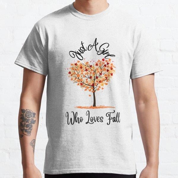 Just a girl who loves fall Tasarım Baskılı Tişört (Rahat kalıp t-shirt)
