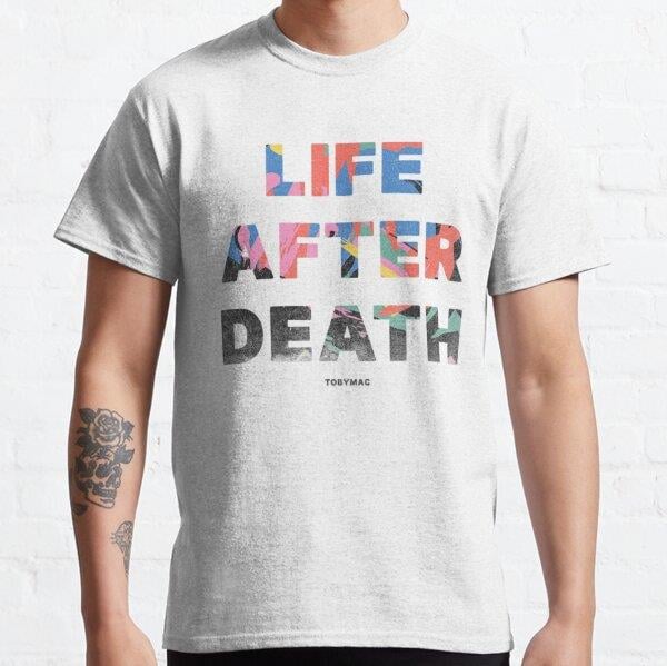 Life After Death   Tasarım Baskılı Tişört (Rahat Kalıp T-shirt)