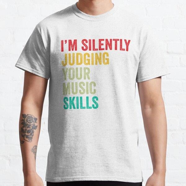 Music Lovers Gift, Funny Im Silently Judging Your Music Skills Tasarım Baskılı Tişört (Bol kalıp t-shirt)