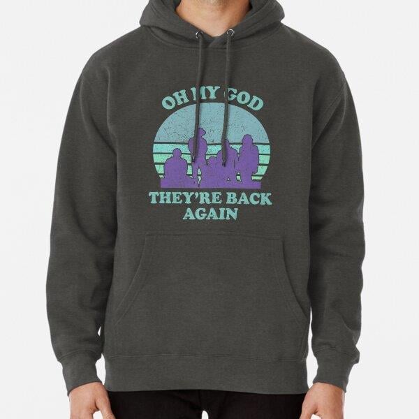 Oh My God Theyre Back Again Boy Band Tasarım Baskılı Kapşonlu Sweatshirt