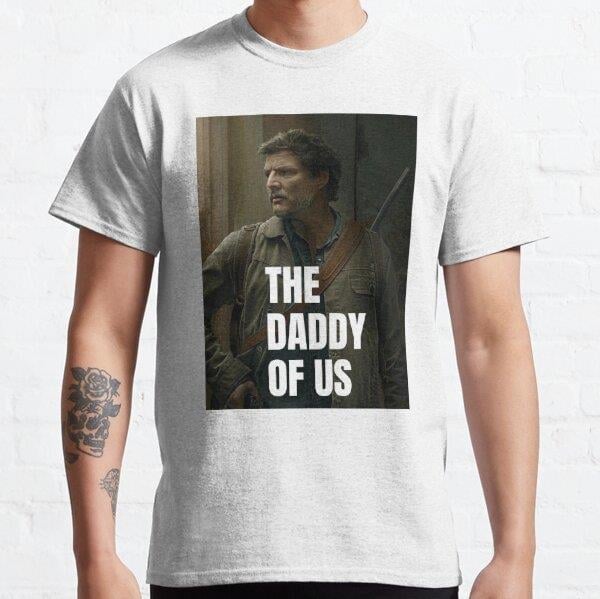 Pedro pascal joel the last of us | Pedro pascal | Pedro pascal the daddy of us  Tasarım Baskılı Tişört (Bol kalıp t-shirt)