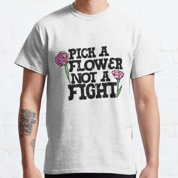 Pick a Flower not a Fight Tasarım Baskılı Tişört (Bol kesim t-shirt)