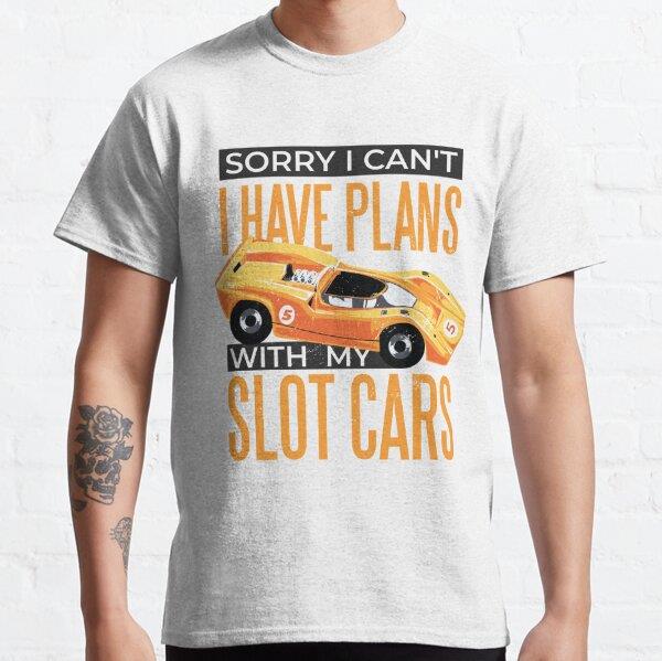 Sorry I can’t I have plans with my slot cars Tasarım Baskılı Tişört (Bol kesim t-shirt)