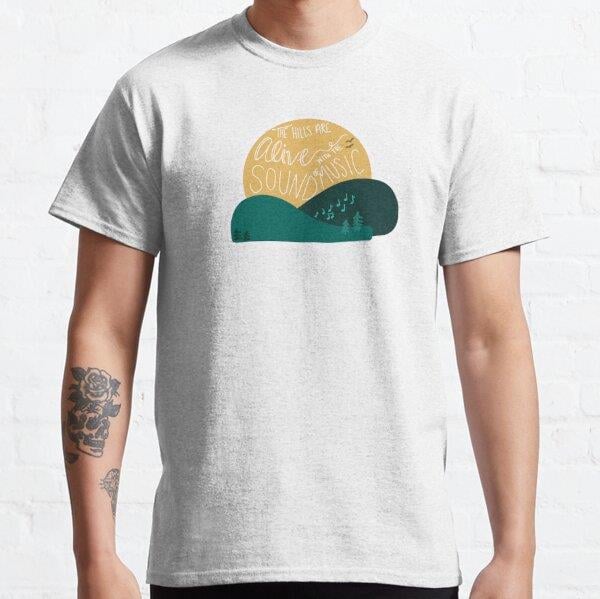 The Hills are Alive with the Sound of Music Tasarım Baskılı Tişört (Bol kalıp t-shirt)