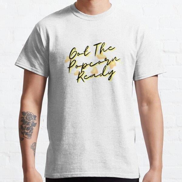 Unisex GOT THE POPCORN READY Baskılı T-Shirt (Rahat Kalıp Tişört)