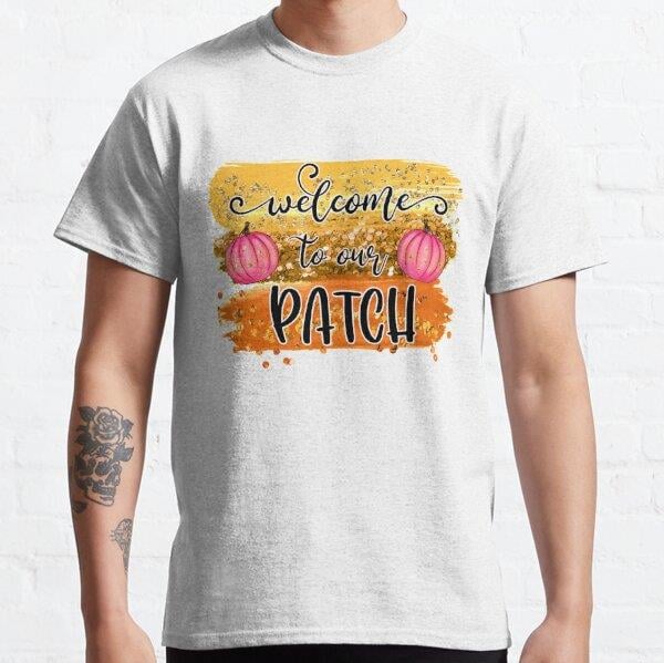 Welcome to Our Patch- Fall Autumn Season Gifts Tasarım Baskılı Tişört (Rahat kalıp t-shirt)