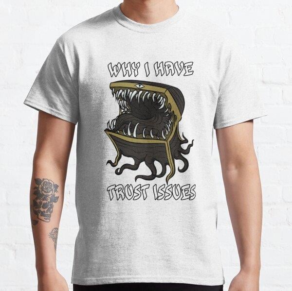 Why I Have Trust Issues Tasarım Baskılı Unisex Tişört (Bol kalıp t-shirt)