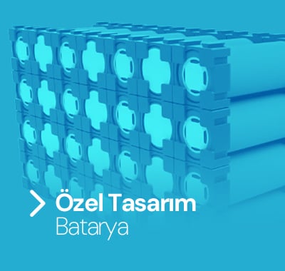 Özel Tasarım Batarya Talebi