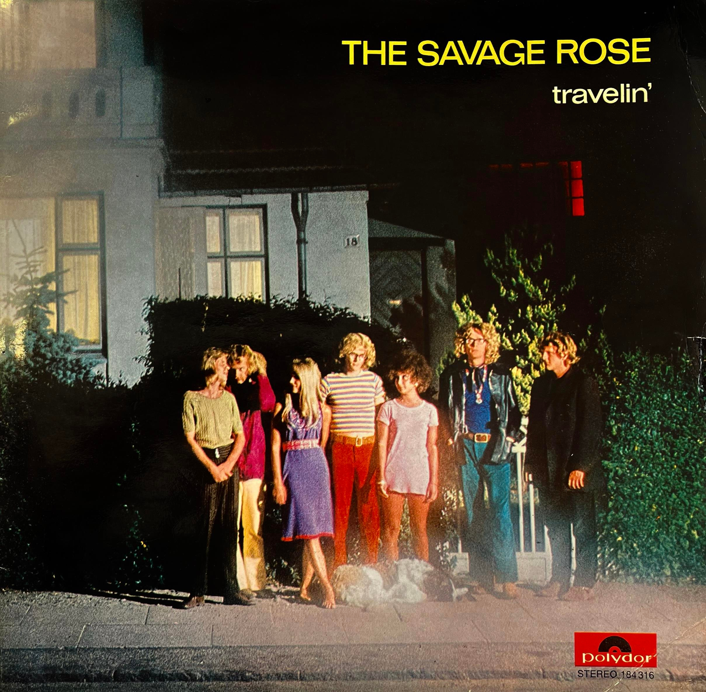 THE SAVAGE ROSE - TRAVELIN
