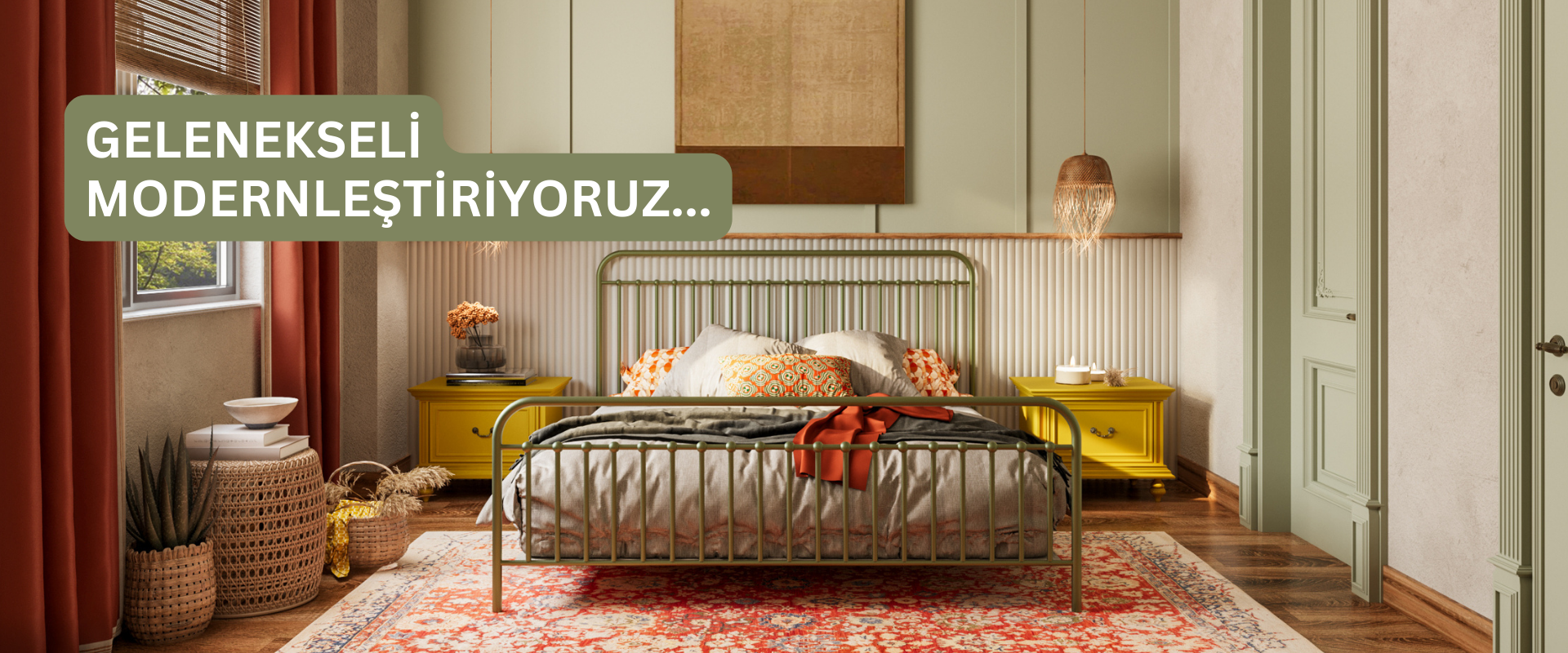GELENEKSELİ MODERNLEŞTİRİYORUZ...