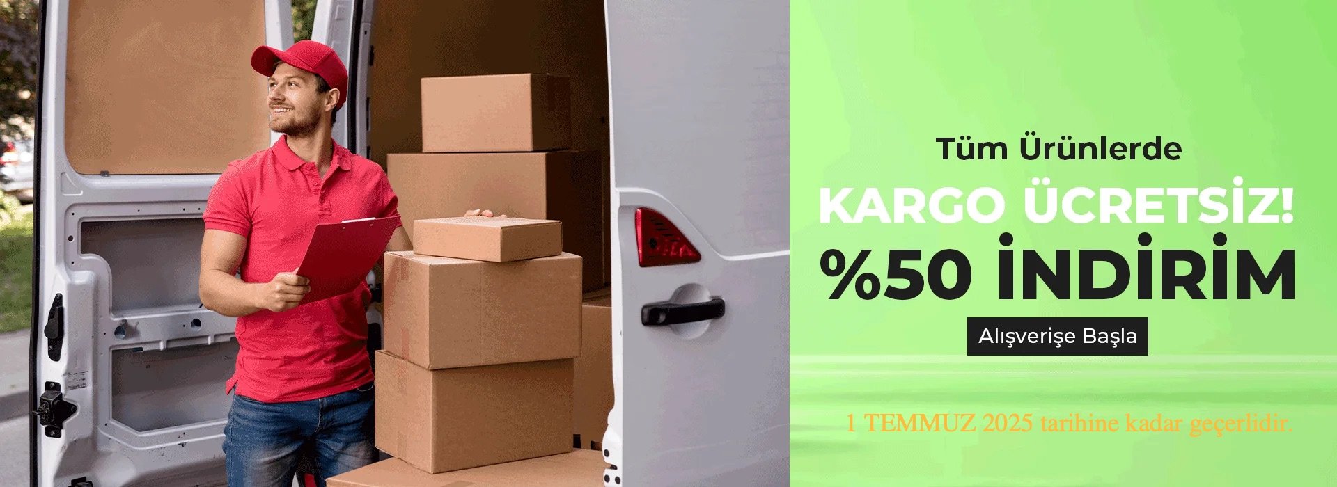 1 TEMMUZ 2025 tarihine kadar geçerlidir