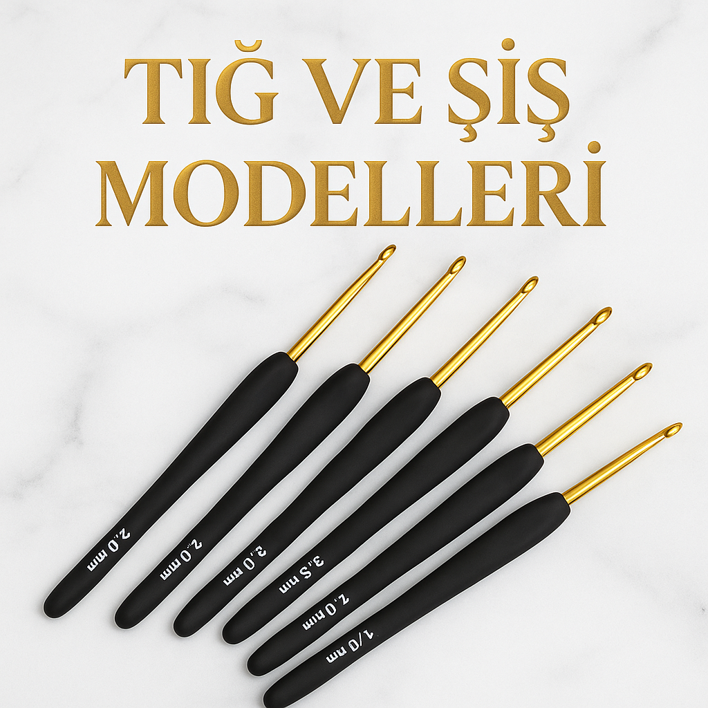 Tığ ve Şiş Modelleri