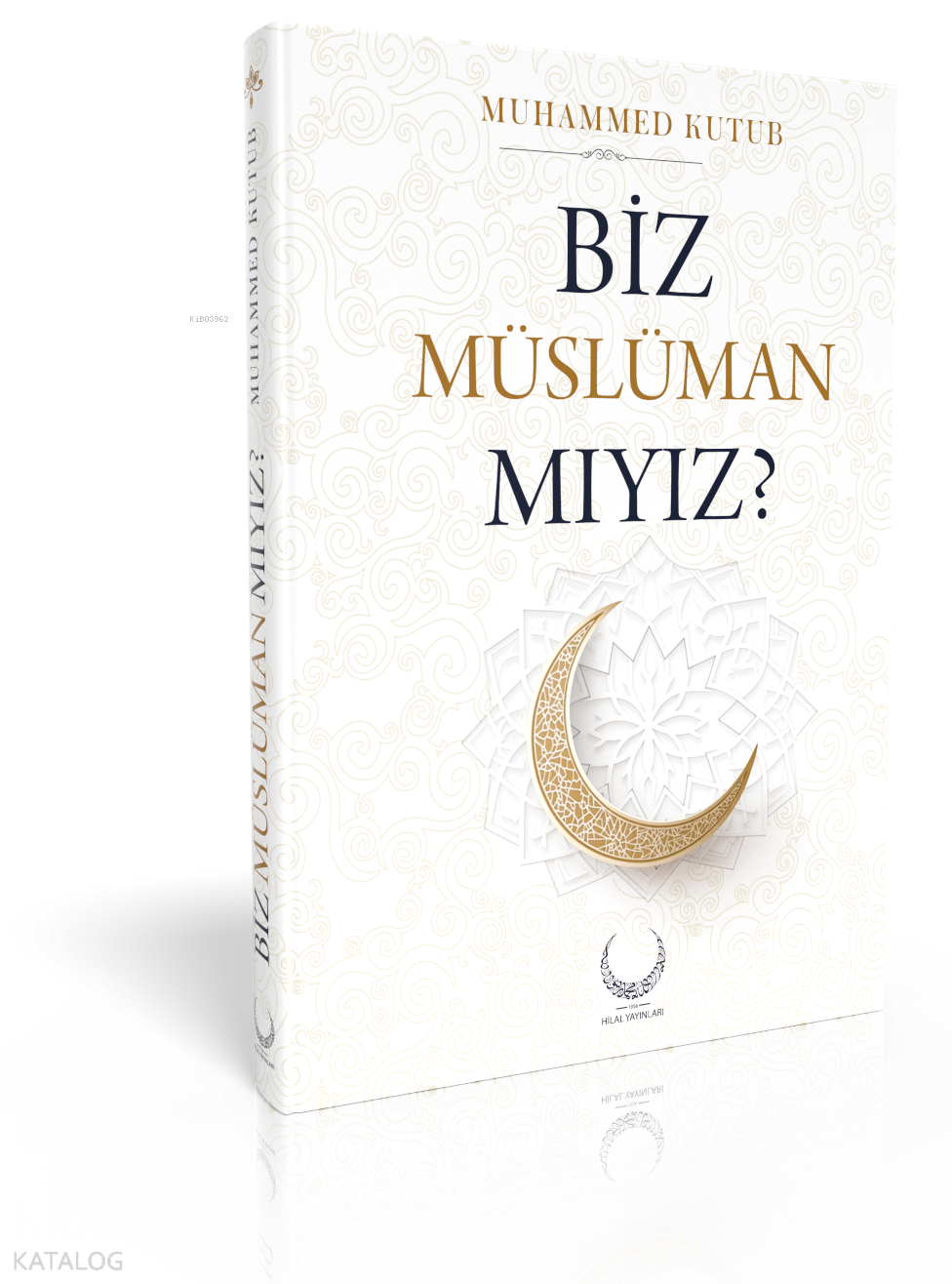 Biz Müslüman Mıyız? (Ciltli)