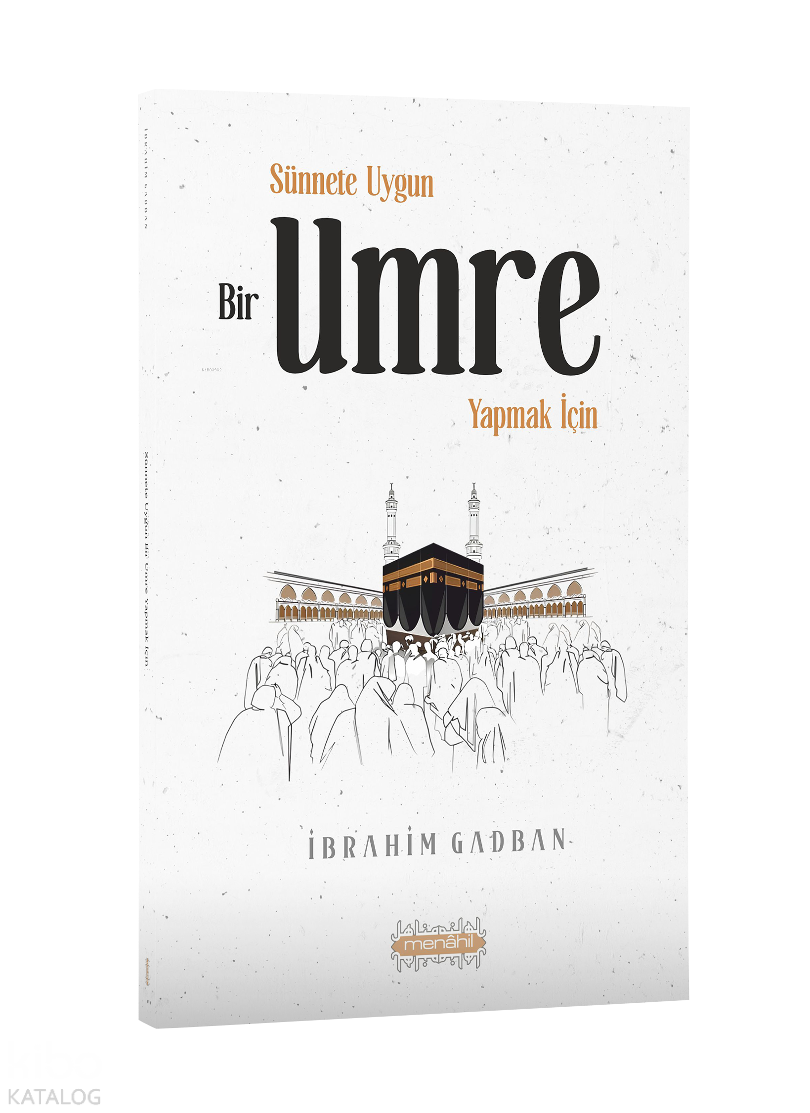 Sünnete Uygun Bir Umre Yapmak İçin
