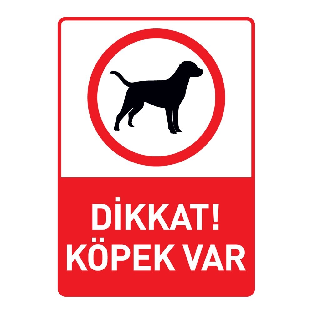 Dikkat Köpek Var LevhasıAttention and Warning Signs