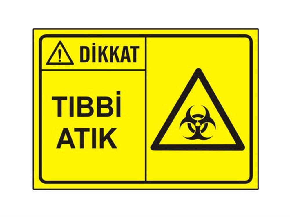 Dikkat Tıbbi Atık Levhası