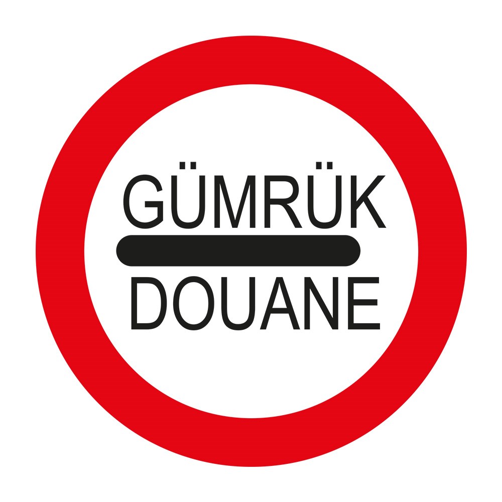 Gümrük (Durmadan Geçmek Yasak) Levhası TT-31Trafik Tanzim İşaretleri