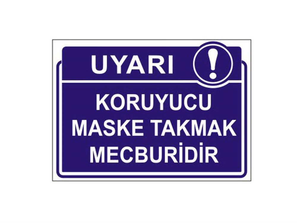 Koruyucu Maske Takmak Mecburidir Levhası