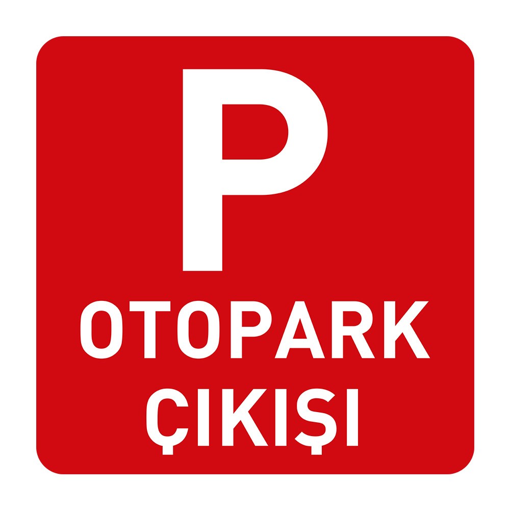 Otopark Çıkışı LevhasıOtopark Levhaları