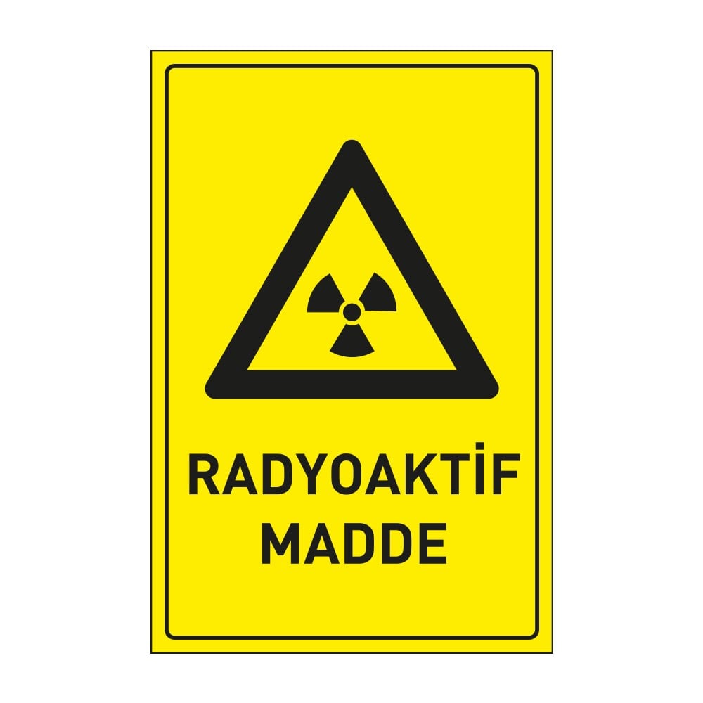 Radyoaktif Madde LevhasıDikkat ve Tehlike Levhaları