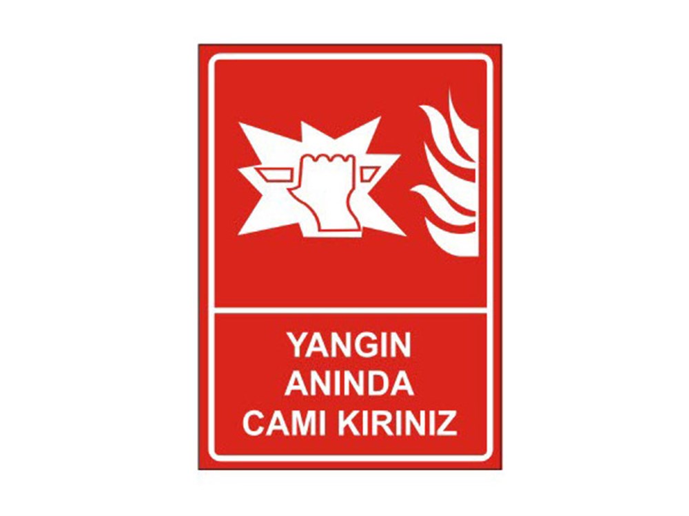Yangın Anında Camı Kırınız Levhası