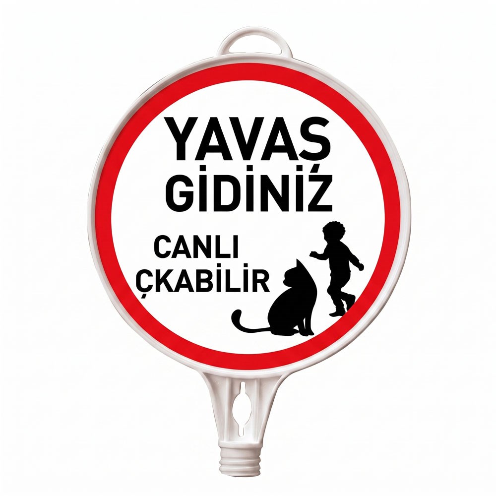 Yavaş Gidiniz Canlı Çıkabilir Yuvarlak Uyarı Levhası Çift Yönlü Ø 28 cmYuvarlak Levhalar
