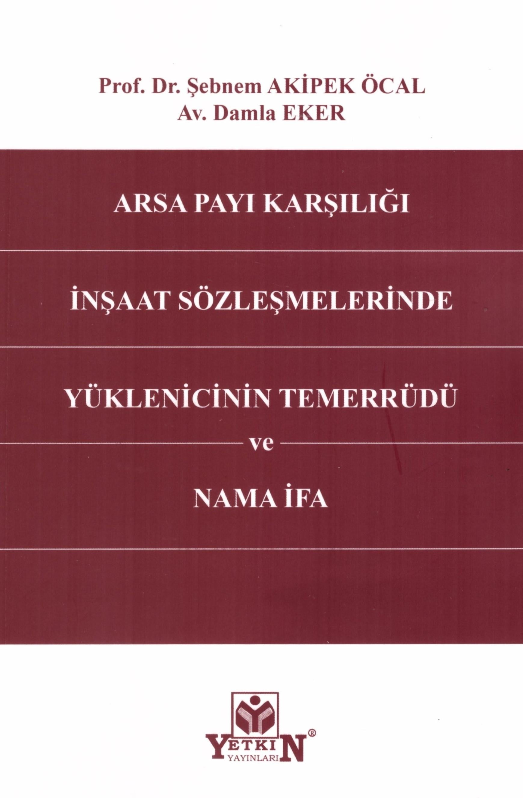  Arsa Payı Karşılığı İnşaat Sözleşmelerinde Yüklenicinin Temerrüdü ve Nama İfa