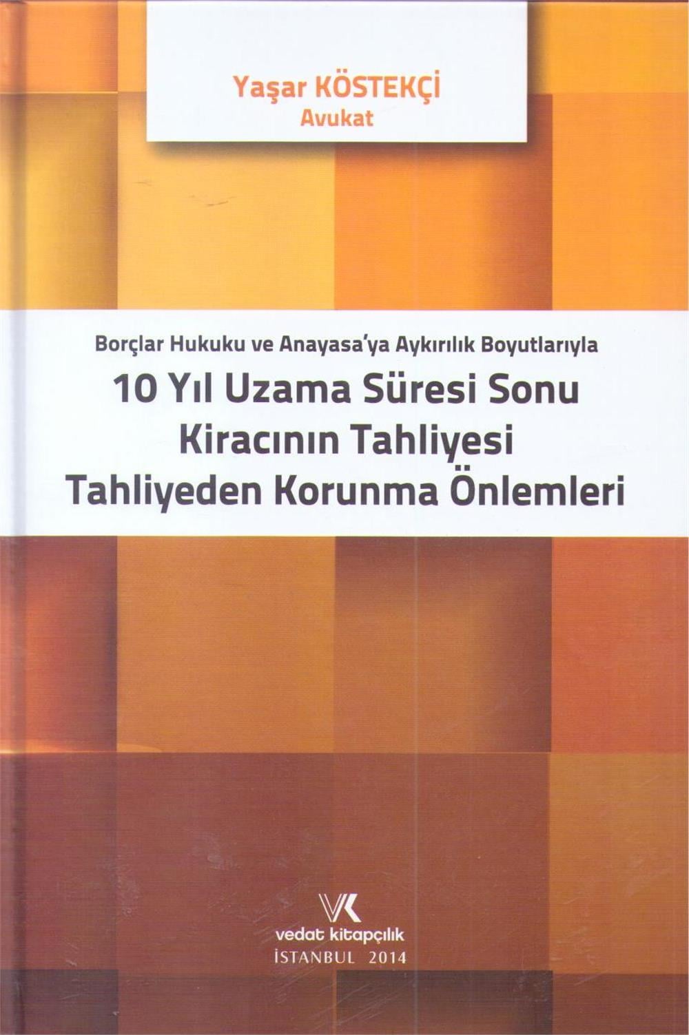 10 Yıl Uzama Süresi Sonu Kiracının Tahliyesi Tahliyeden Korunma Önlemleri