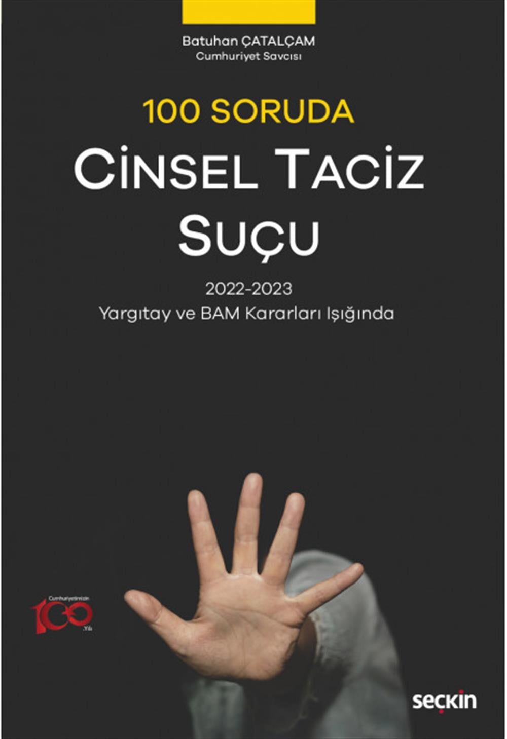 100 Soruda Cinsel Taciz Suçu (2022–2023 Yargıtay ve BAM Kararları Işığında)