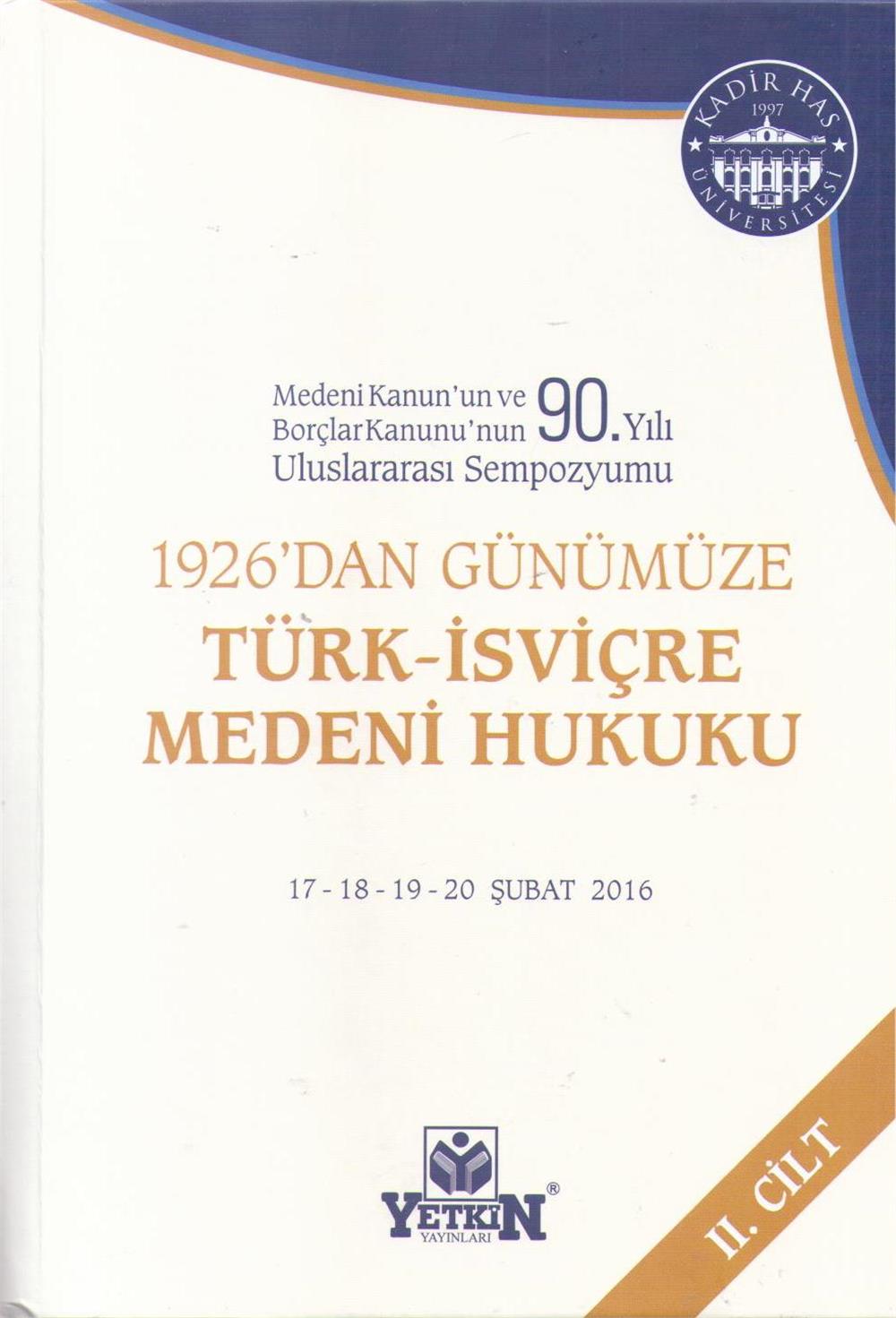 1926'dan Günümüze Türk - İsviçre Medeni Hukuku
