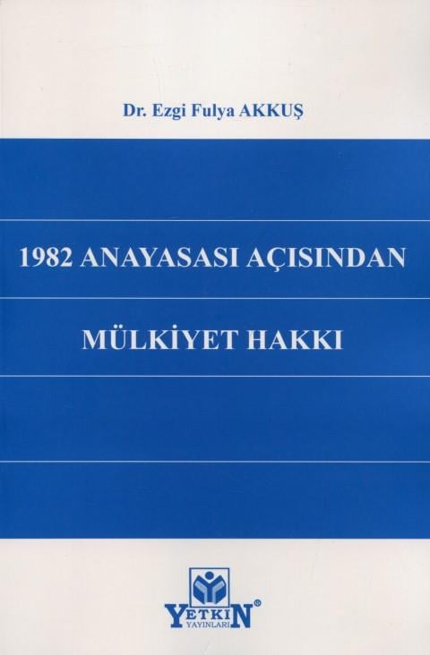 1982 Anayasası Açısından Mülkiyet Hakkı