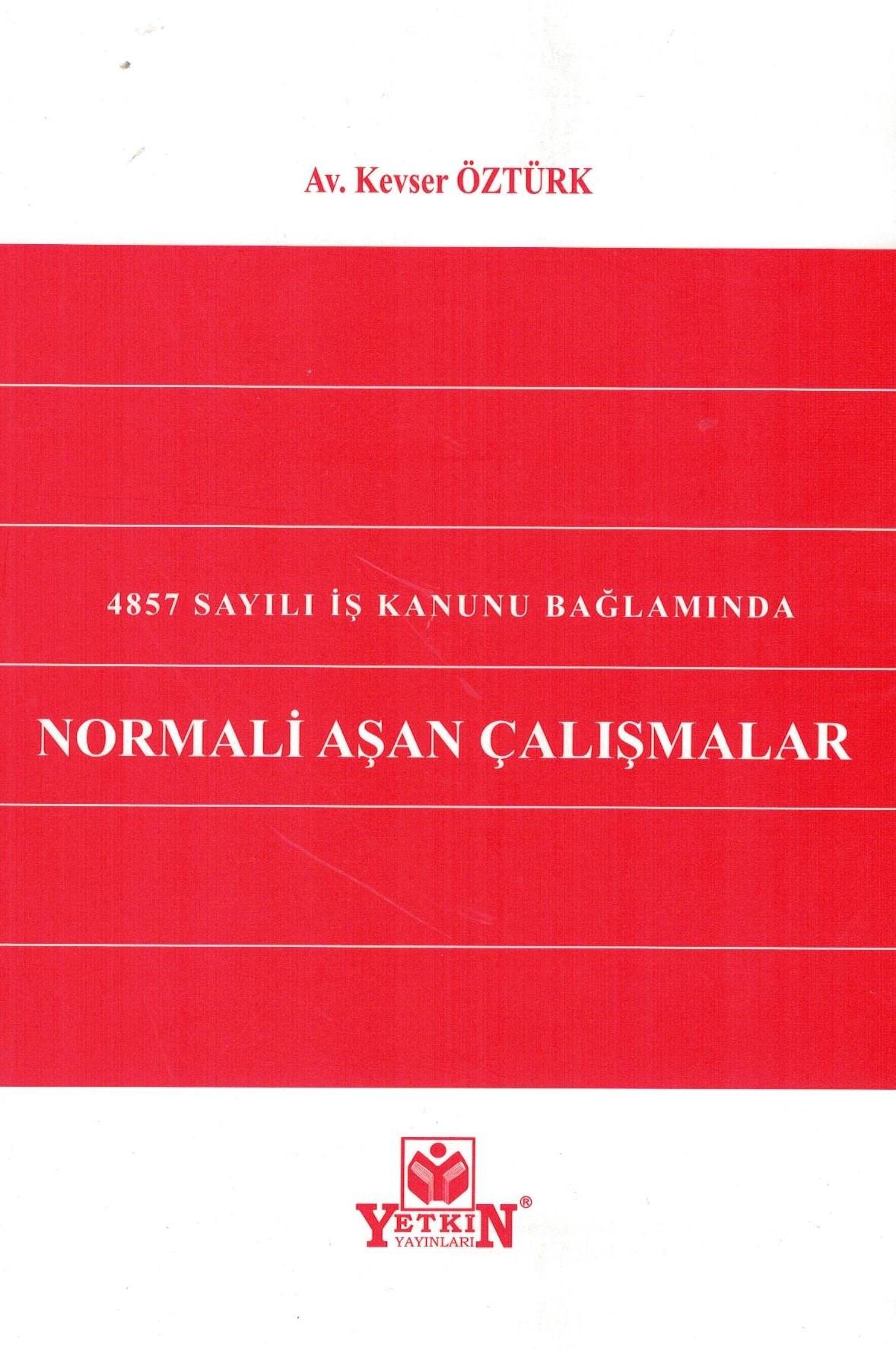 4857 Sayılı İş Kanunu Bağlamında Normali Aşan Çalışmalar